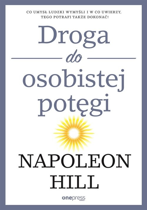 okładka Droga do osobistej potęgi książka | Napoleon Hill