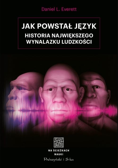 okładka Jak powstał język Historia największego wynalazku ludzkości książka | L. Everett Daniel