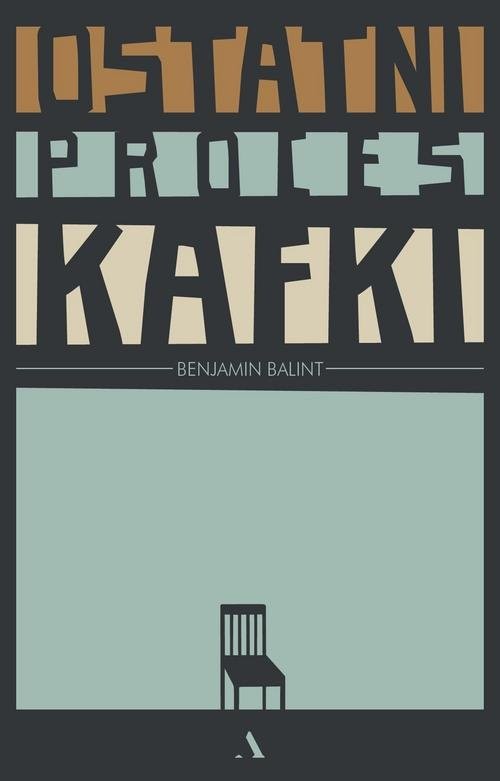 okładka Ostatni proces Kafki książka | Balint Benjamin