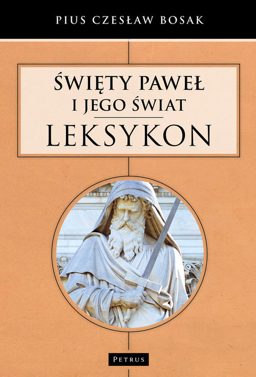 okładka Święty Paweł i Jego świat Leksykon książka | Pius Czesław Bosak