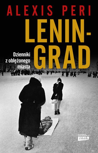 okładka Leningrad. Dzienniki z oblężonego miasta książka | Alexis Peri