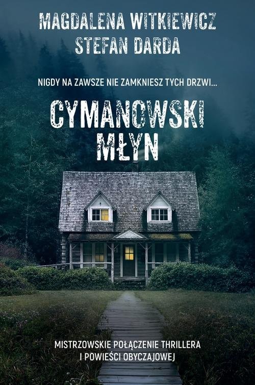 okładka Cymanowski Młyn książka | Magdalena Witkiewicz, Stefan Darda
