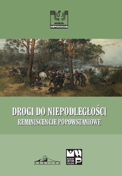 okładka Drogi do niepodległości Reminiscencje popowstaniowe książka