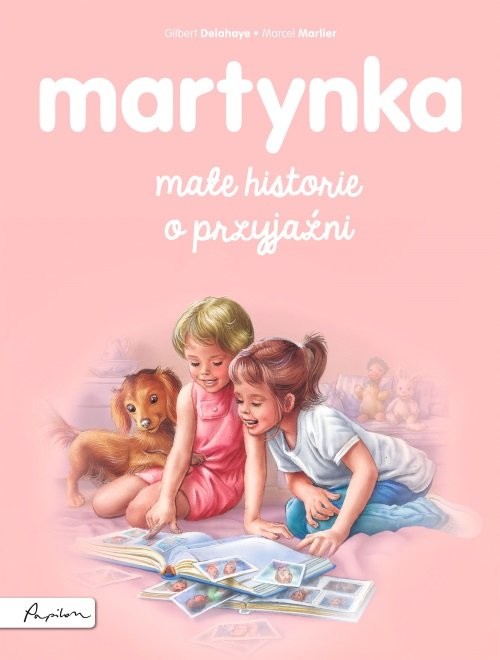 okładka Martynka. Małe historie o przyjaźni książka | Gilbert Delahaye
