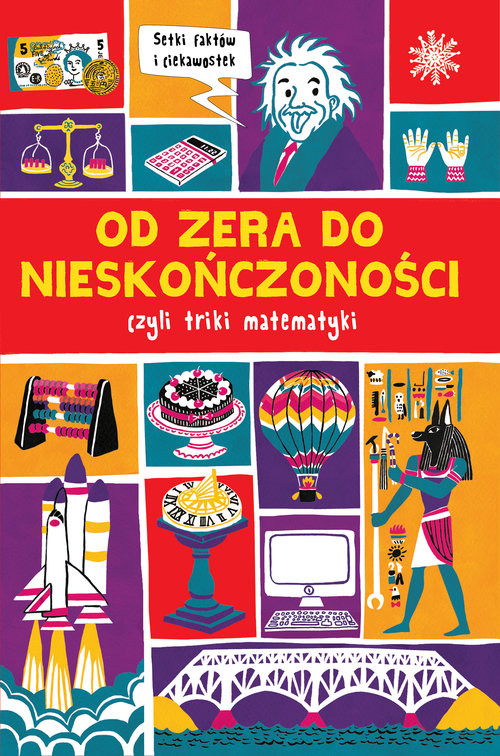 okładka Od zera do nieskończoności... Prawie wszystko z matematyki książka | Goldsmith Mike
