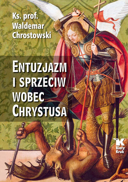 okładka Entuzjazm i sprzeciw wobec Chrystusa Listy do Siedmiu Kościołów Apokalipsy książka | ks. prof. Waldemar Chrostowski