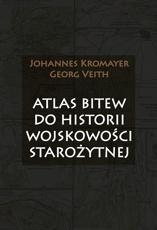 okładka Atlas bitew do historii wojskowości starożytnej książka | Johannes Kromayer, Georg Veith