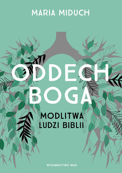 okładka Oddech Boga Modlitwa ludzi Biblii książka | Maria Miduch