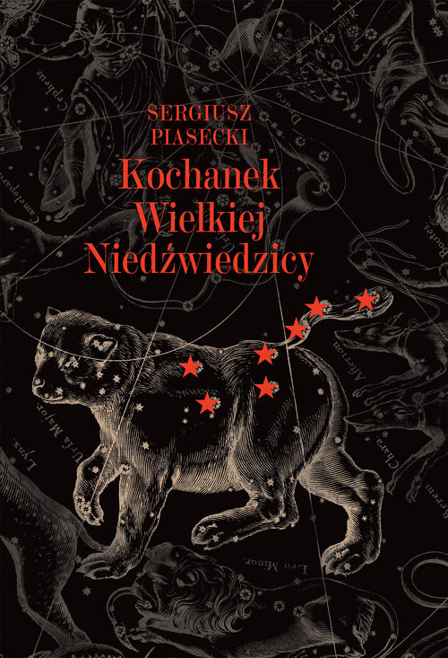 okładka Kochanek Wielkiej Niedźwiedzicy książka | Sergiusz Piasecki