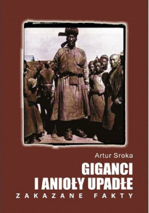 okładka Giganci i anioły upadłe Zakazane fakty książka | Artur Sroka