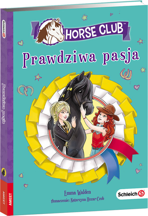 okładka SCHLEICH Horse Club  Prawdziwa pasja LBWS-405 książka | Emma Walden