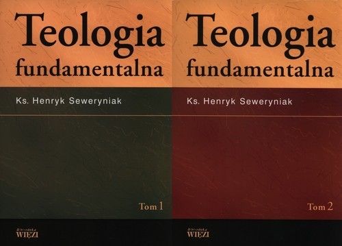 okładka Teologia fundamentalna Tom 1 i 2 książka | Seweryniak Henryk