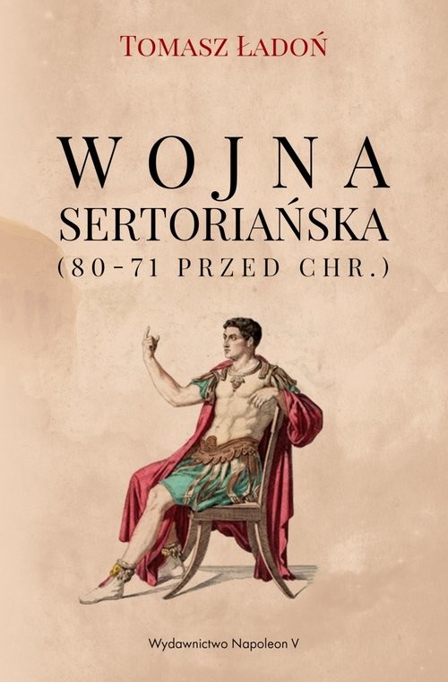 okładka Wojna sertoriańska (80-71 przed Chr.) książka | Ładoń Tomasz