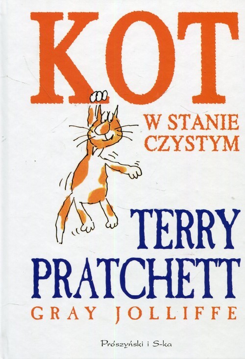 okładka Kot w stanie czystym /Prószyński/ książka | Terry Pratchett, Gray Jolliffe