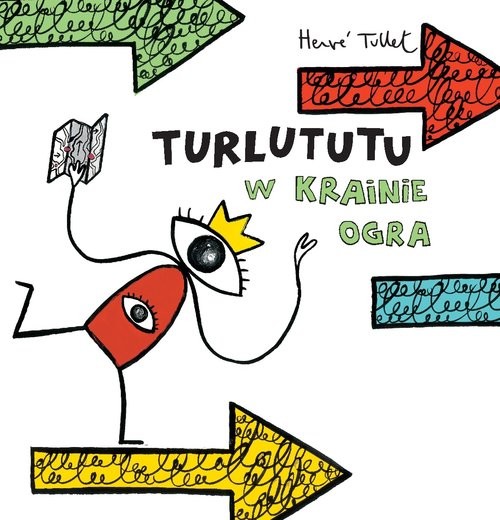 okładka Turlututu w Krainie Ogra książka | Tullet Herve