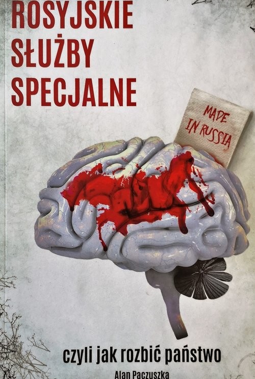 okładka Rosyjskie służby specjalne czyli jak rozbić państwo. książka | Alan Paczuszka