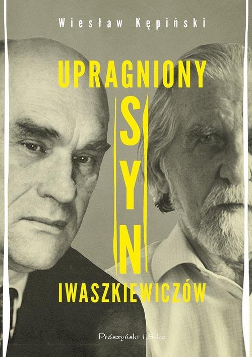 okładka Upragniony syn Iwaszkiewiczów książka | Wiesław Kępiński