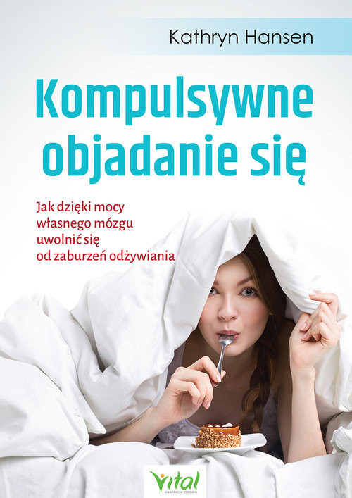 okładka Kompulsywne objadanie się książka | Hansen Kathryn