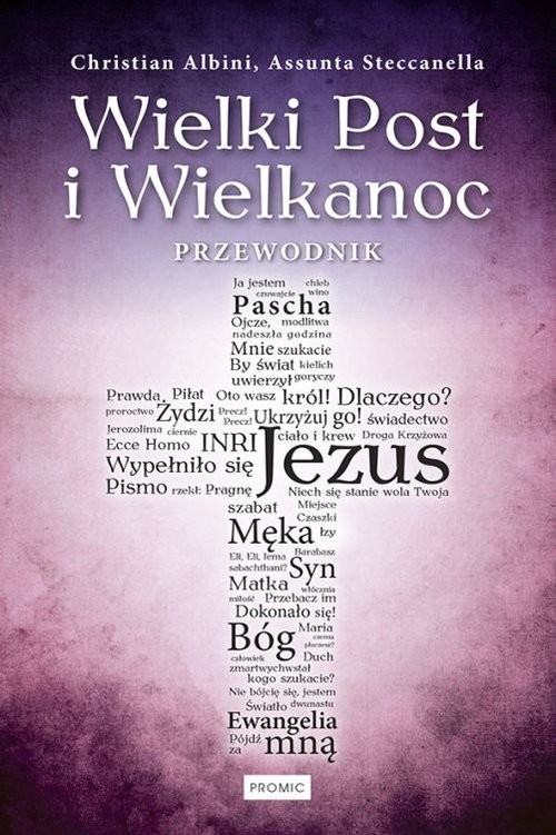 okładka Wielki Post i Wielkanoc Przewodnik książka | Christian Albini, Assunta Steccanella