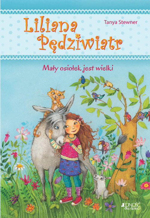 okładka Liliana Pędziwiatr Mały osiołek jest wielki Tom 1 książka | Tanya Stewner