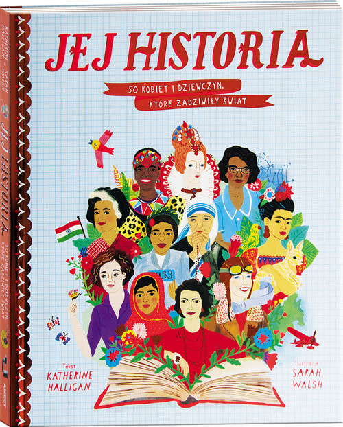 okładka Jej historia 50 kobiet i dziewczyn, które zadziwiły świat książka | Halligan Kathrine