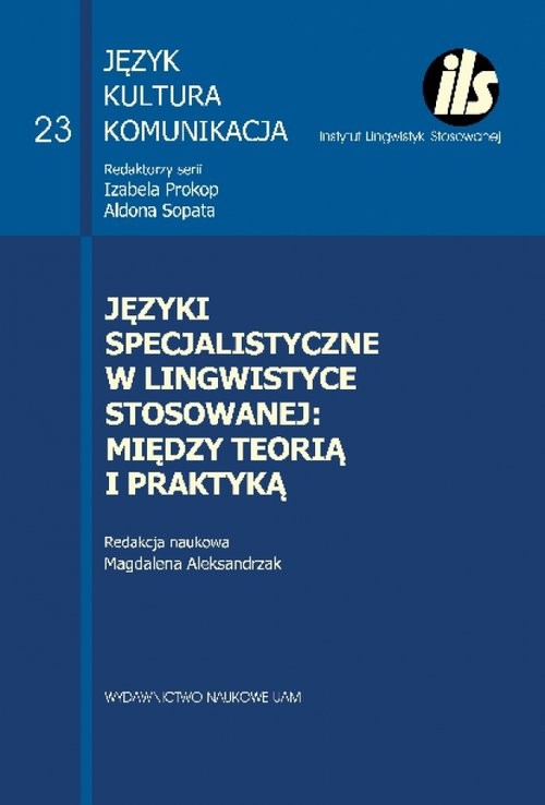 okładka Języki specjalistyczne w lingwistyce stosowanej: między teorią i praktyką książka