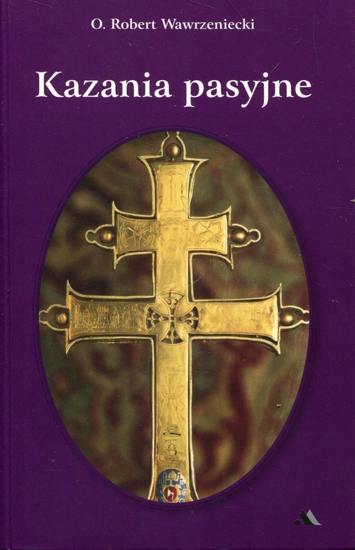 okładka Kazania pasyjne książka | Wawrzeniecki Robert