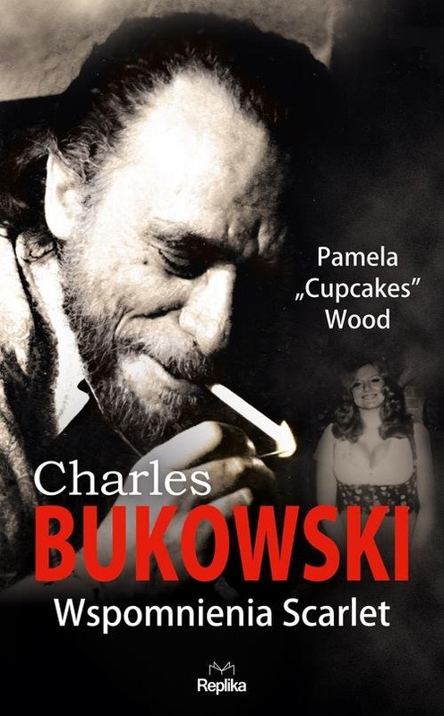 okładka CHARLES BUKOWSKI Wspomnienia Scarlet książka | Pamela Wood
