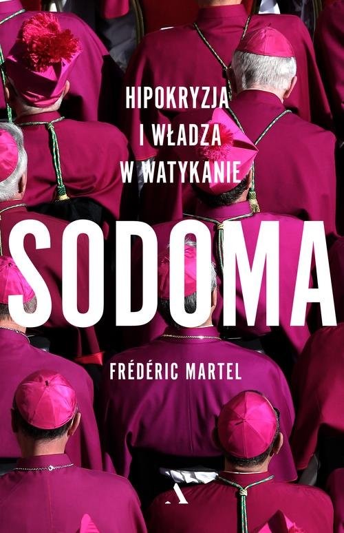 okładka Sodoma. Hipokryzja i władza w Watykanie książka | Frederic Martel