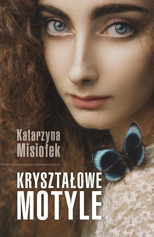 okładka Kryształowe motyle książka | Katarzyna Misiołek