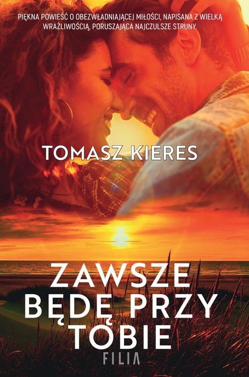 okładka Zawsze będę przy tobie książka | Tomasz Kieres