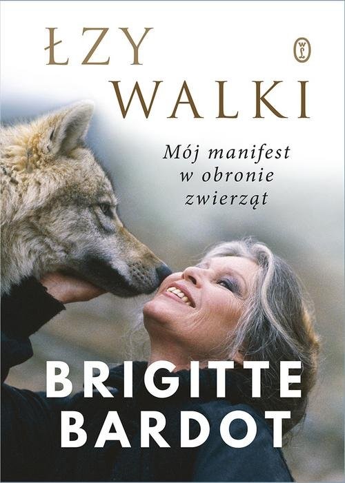 okładka Łzy walki książka | Brigitte Bardot