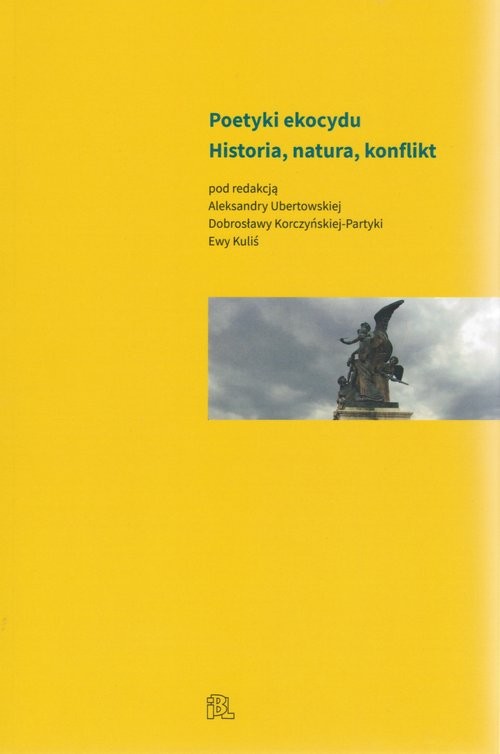 okładka Poetyki ekocydu Historia, natura, konflikt książka