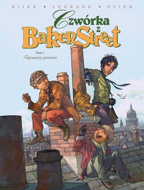 okładka Czwórka z Baker Street Tom 1 Tajemnicze porwanie książka | Jean-Blaise Djian, Olivier Legrand