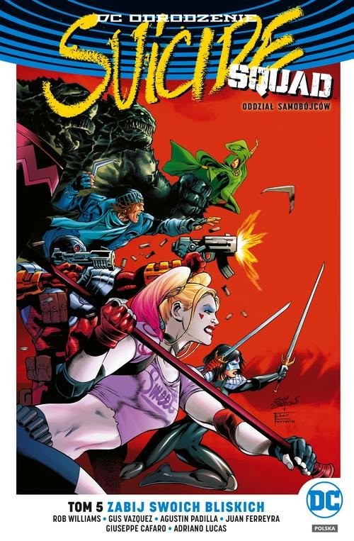 okładka Suicide Squad Tom 5 Zabij swoich bliskich książka | Williams Rob