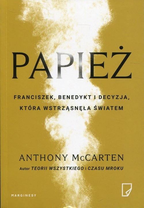 okładka Papież Franciszek, Benedykt i decyzja, która wstrząsnęła światem książka | Anthony McCarten