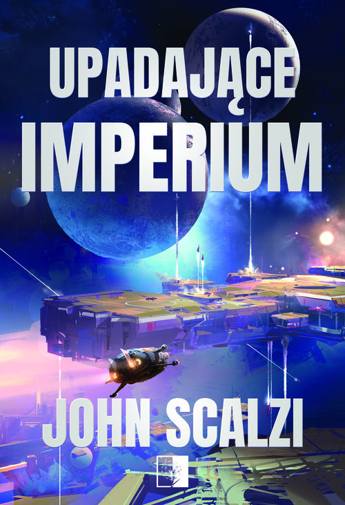 okładka Upadające imperium książka | John Scalzi