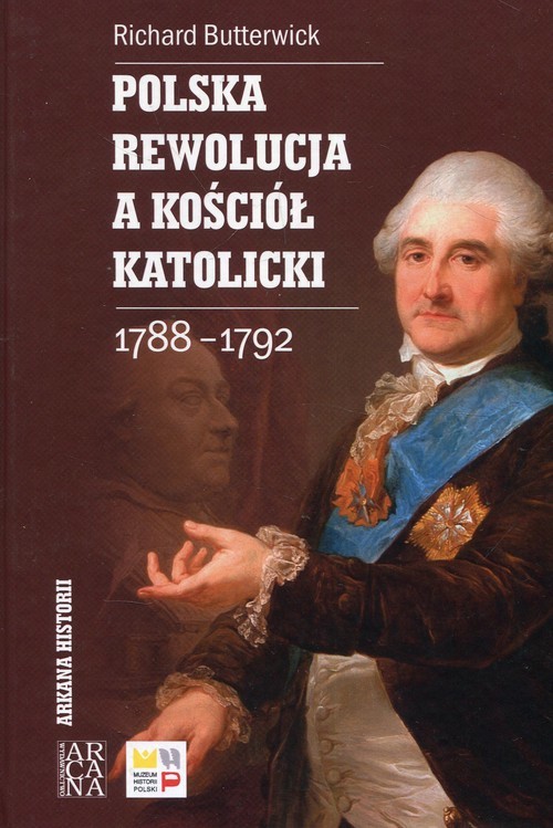 okładka Polska rewolucja a kościół katolicki 1788-1792 książka | Butterwick Richard