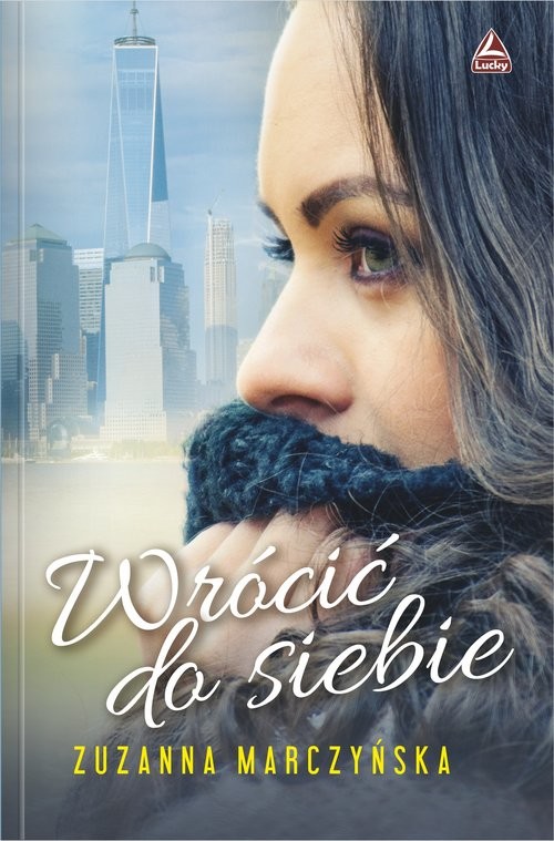 okładka Wrócić do siebie książka | Zuzanna Marczyńska