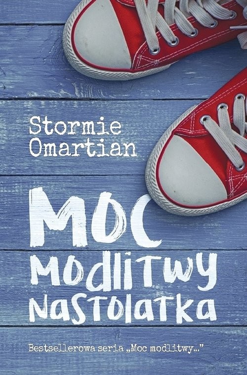 okładka Moc modlitwy nastolatka książka | Omartian Stormie