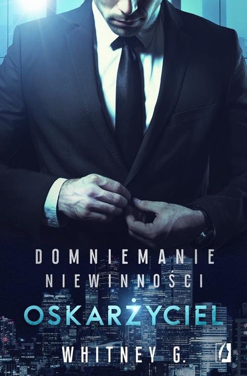 okładka Domniemanie niewinności Tom 1 Oskarżyciel książka | Whitney G.