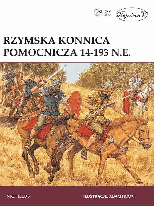 okładka Rzymska konnica pomocnicza 14-193 n.e. książka | Nic Fields