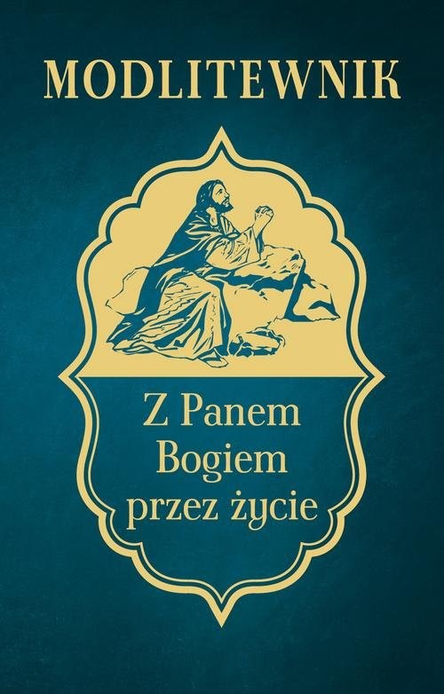 okładka Modlitewnik z Panem Bogiem przez życie książka | Leszek Zwoliński