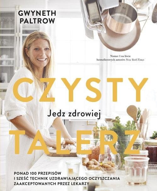 okładka Czysty talerz Jedz zdrowiej książka | Gwyneth Paltrow
