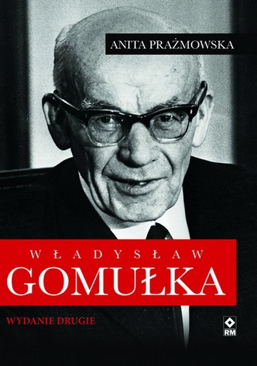 okładka Władysław Gomułka książka | Anita Prażmowska