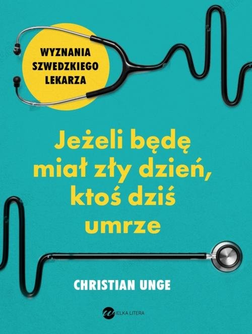 okładka Jeżeli będę miał zły dzień ktoś dziś umrze książka | Christian Unge