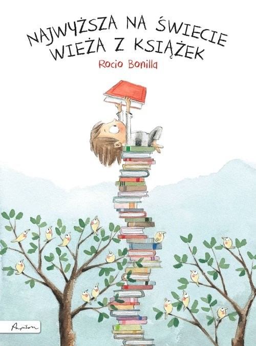 okładka Najwyższa na świecie wieża z książek książka | Bonilla Rocio