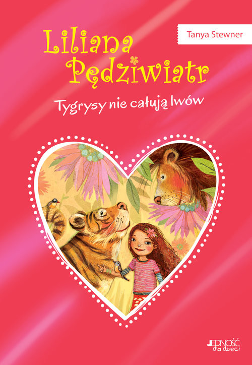 okładka Liliana Pędziwiatr Tygrysy nie całują lwów Tom 2 książka | Tanya Stewner