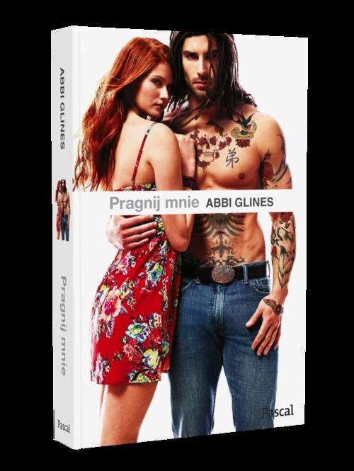 okładka Pragnij mnie książka | Abbi Glines