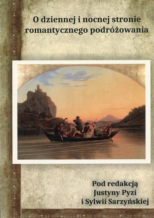 okładka O dziennnej i nocnej stronie romantycznego podróżowania książka